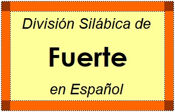 Divisão Silábica de Fuerte em Espanhol