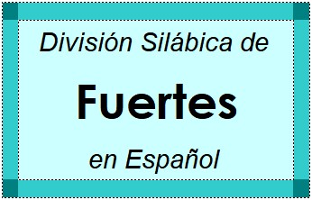 División Silábica de Fuertes en Español