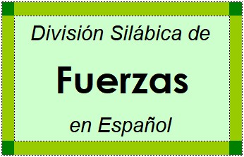 Divisão Silábica de Fuerzas em Espanhol