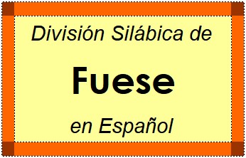 División Silábica de Fuese en Español