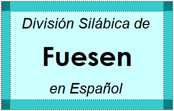 División Silábica de Fuesen en Español