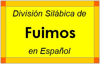 División Silábica de Fuimos en Español