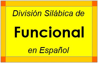 División Silábica de Funcional en Español
