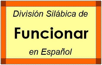Divisão Silábica de Funcionar em Espanhol