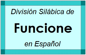 Divisão Silábica de Funcione em Espanhol