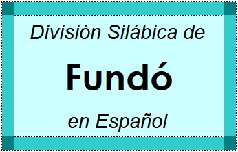 Divisão Silábica de Fundó em Espanhol