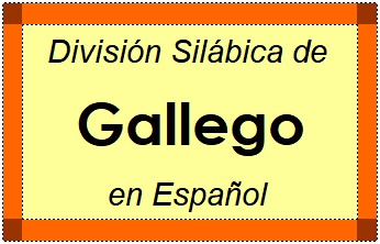 Divisão Silábica de Gallego em Espanhol