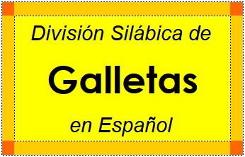 Divisão Silábica de Galletas em Espanhol