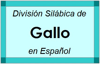 Divisão Silábica de Gallo em Espanhol