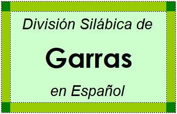 Divisão Silábica de Garras em Espanhol
