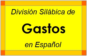 Divisão Silábica de Gastos em Espanhol