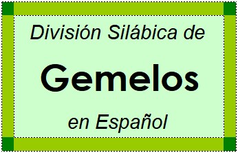 Divisão Silábica de Gemelos em Espanhol