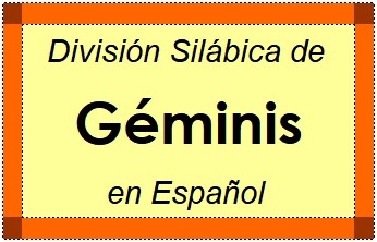 Divisão Silábica de Géminis em Espanhol
