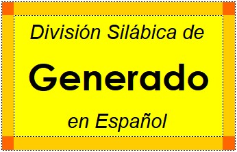 Divisão Silábica de Generado em Espanhol