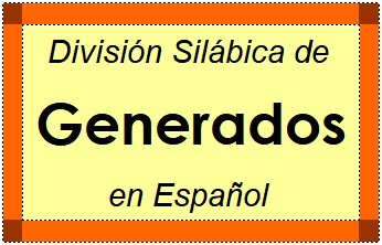 Divisão Silábica de Generados em Espanhol