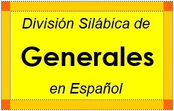 Divisão Silábica de Generales em Espanhol