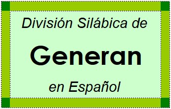 Divisão Silábica de Generan em Espanhol