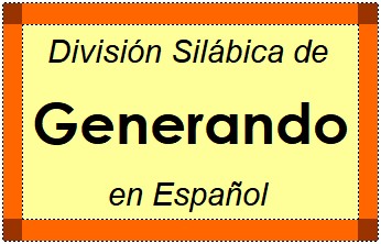División Silábica de Generando en Español