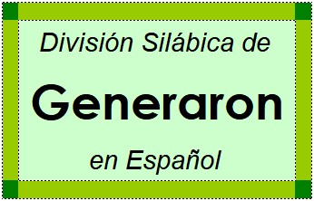 División Silábica de Generaron en Español
