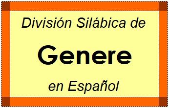 División Silábica de Genere en Español