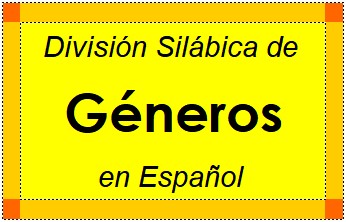 División Silábica de Géneros en Español