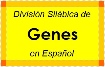 División Silábica de Genes en Español