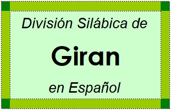 División Silábica de Giran en Español