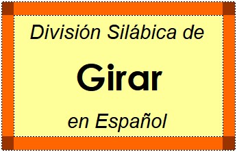 Divisão Silábica de Girar em Espanhol