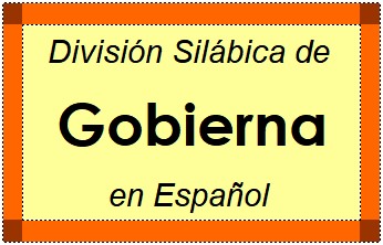 Divisão Silábica de Gobierna em Espanhol