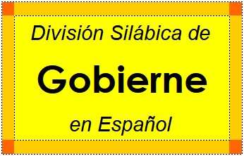 Divisão Silábica de Gobierne em Espanhol