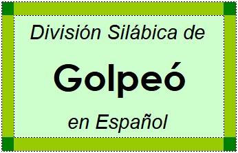 Divisão Silábica de Golpeó em Espanhol