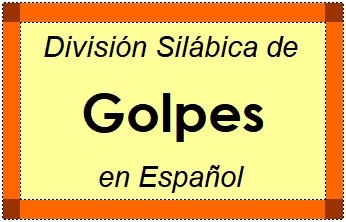División Silábica de Golpes en Español