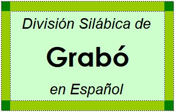 División Silábica de Grabó en Español