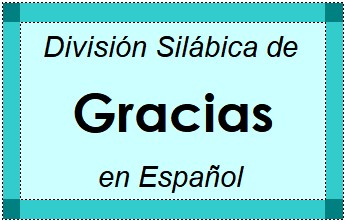 Divisão Silábica de Gracias em Espanhol