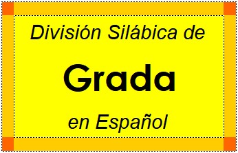 Divisão Silábica de Grada em Espanhol