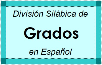 Divisão Silábica de Grados em Espanhol