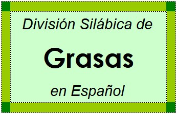 División Silábica de Grasas en Español