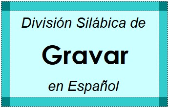 Divisão Silábica de Gravar em Espanhol