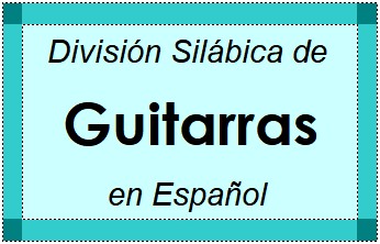 Divisão Silábica de Guitarras em Espanhol