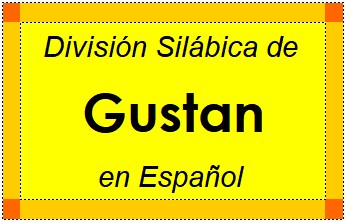 Divisão Silábica de Gustan em Espanhol
