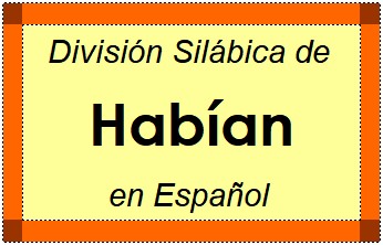 División Silábica de Habían en Español