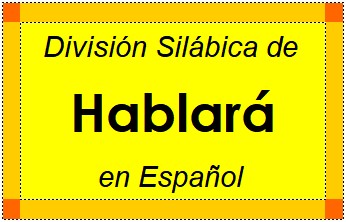 Divisão Silábica de Hablará em Espanhol