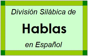 División Silábica de Hablas en Español
