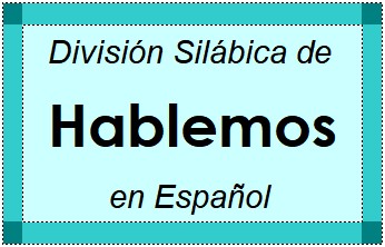 División Silábica de Hablemos en Español