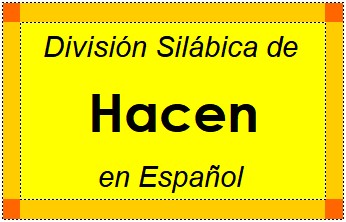 División Silábica de Hacen en Español