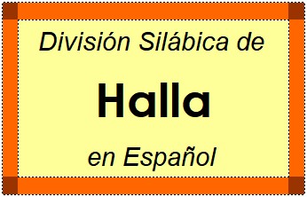 Divisão Silábica de Halla em Espanhol