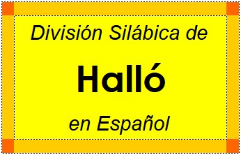 División Silábica de Halló en Español