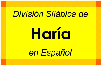 División Silábica de Haría en Español