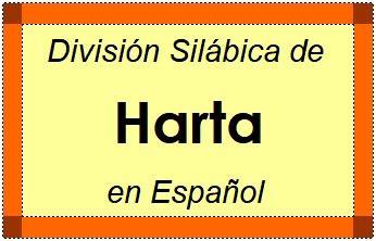 División Silábica de Harta en Español