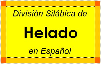 Divisão Silábica de Helado em Espanhol